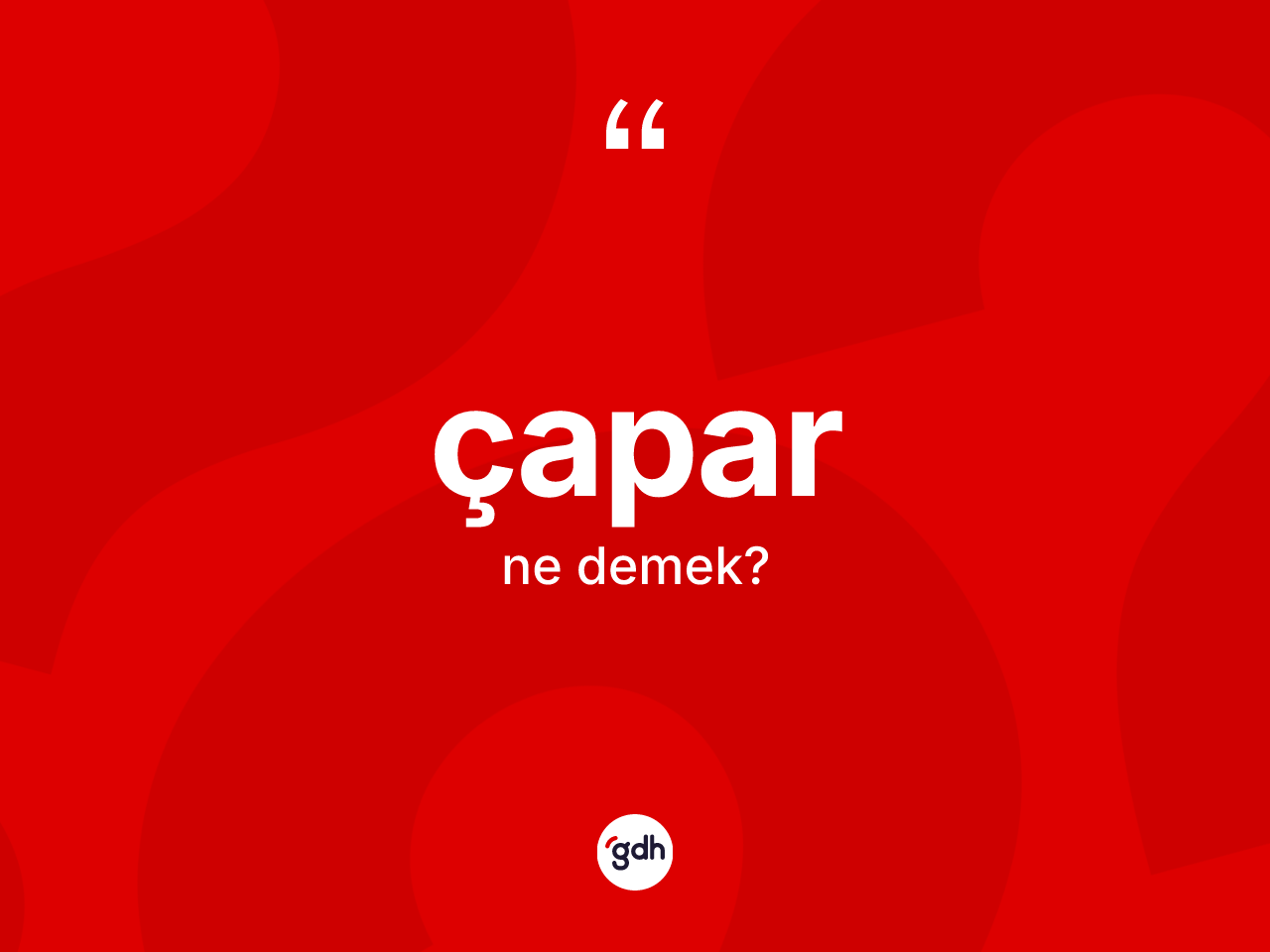 Çapar kelimesinin tanımı nedir? Çaparın TDK'ya göre anlamı nedir?