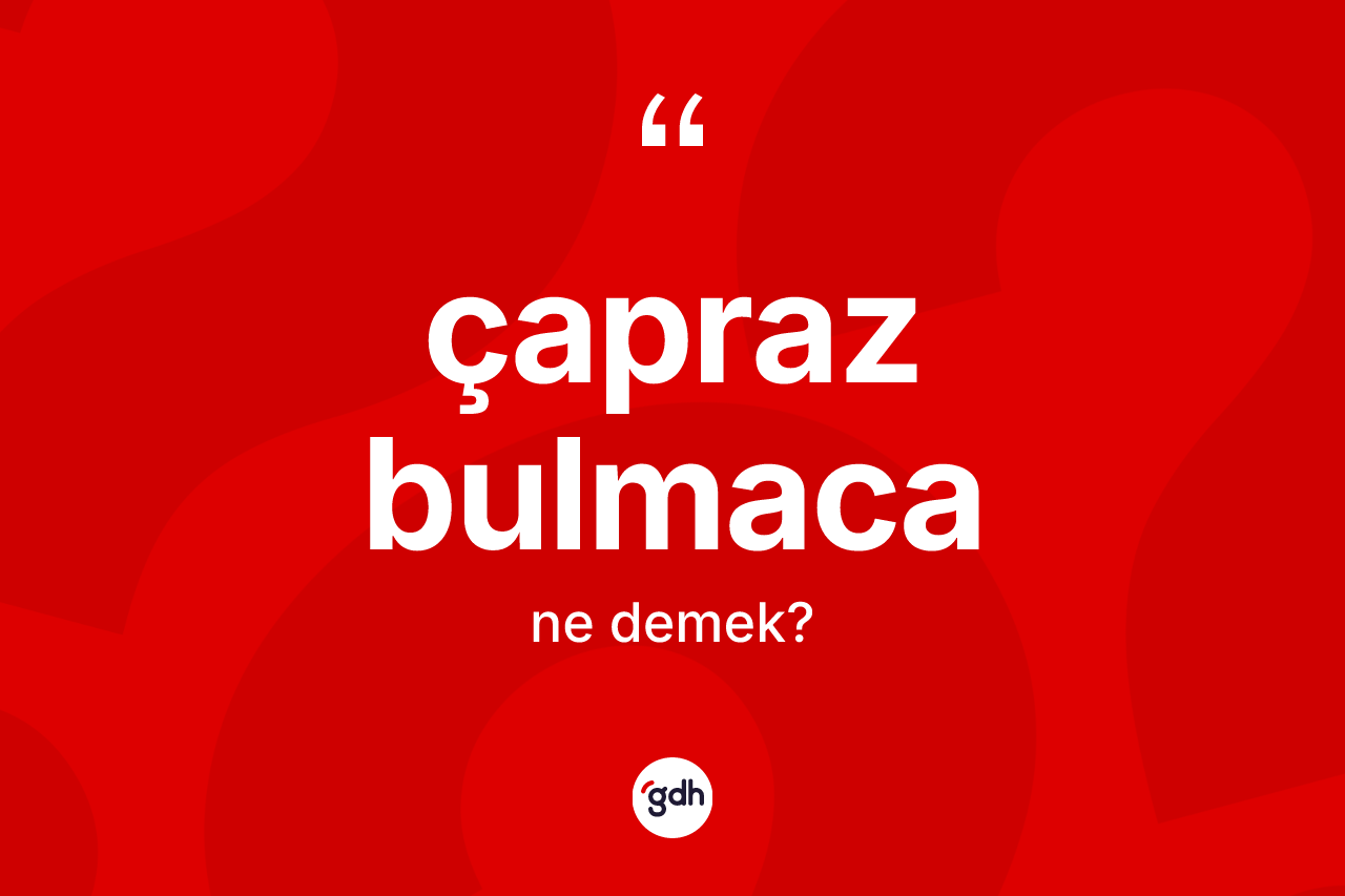 Çapraz bulmaca kelimesi ne anlama gelir?