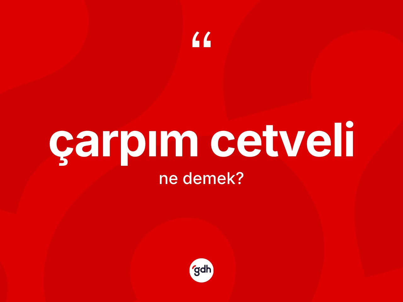 Çarpım cetveli kelimesi nedir? Çarpım cetvelinin TDK'ya göre anlamı nedir?
