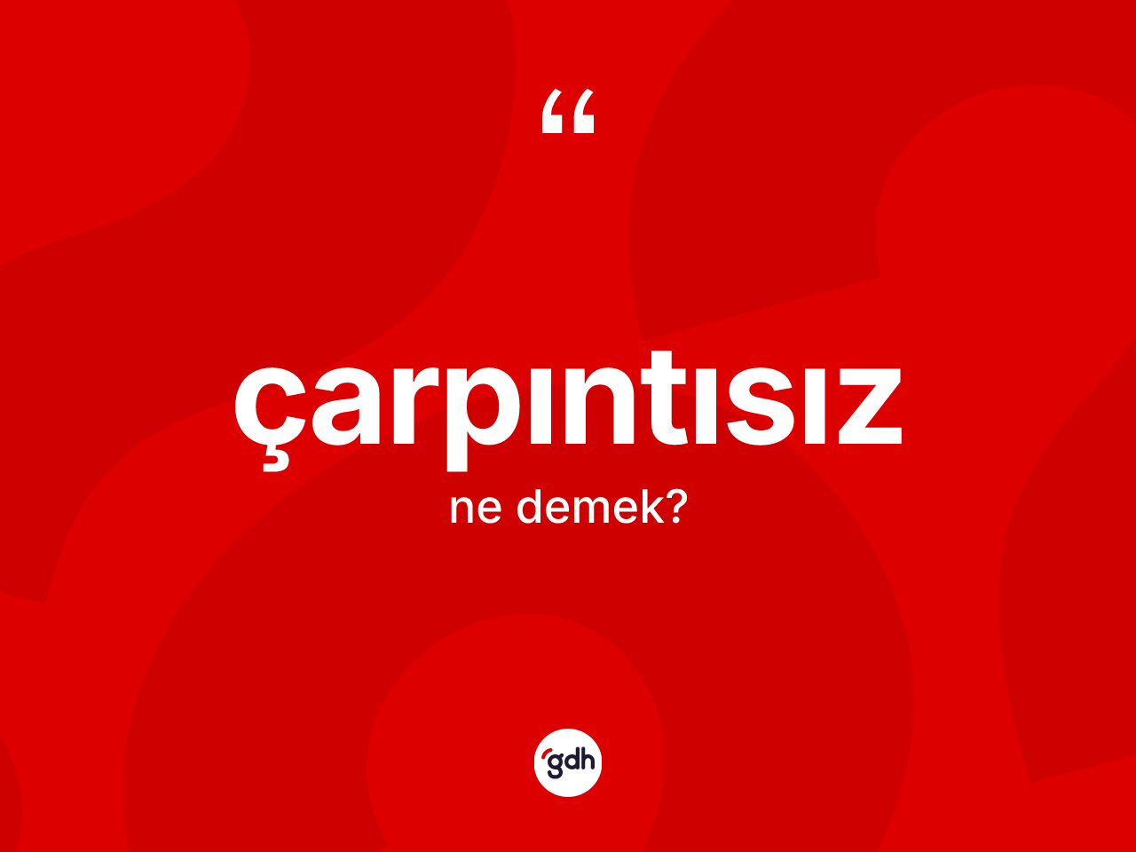 Çarpıntısız ne demek? Çarpıntısızın kısaca tanımı nedir?