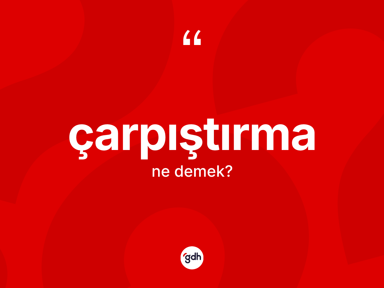Çarpıştırma kelimesinin sözlükteki tanımı nedir? Çarpıştırma kelimesinin TDK anlamı nedir?