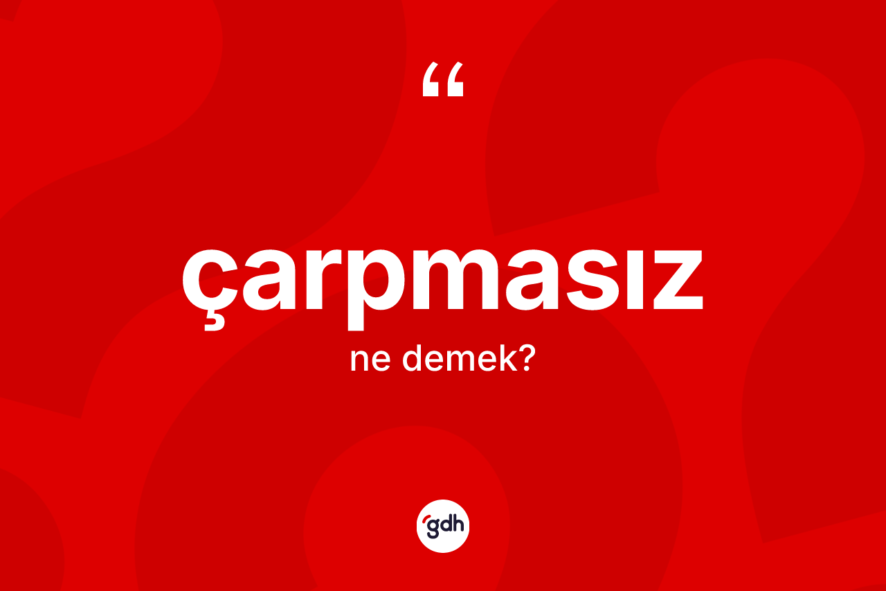Çarpmasız kelimesi ne demek?
