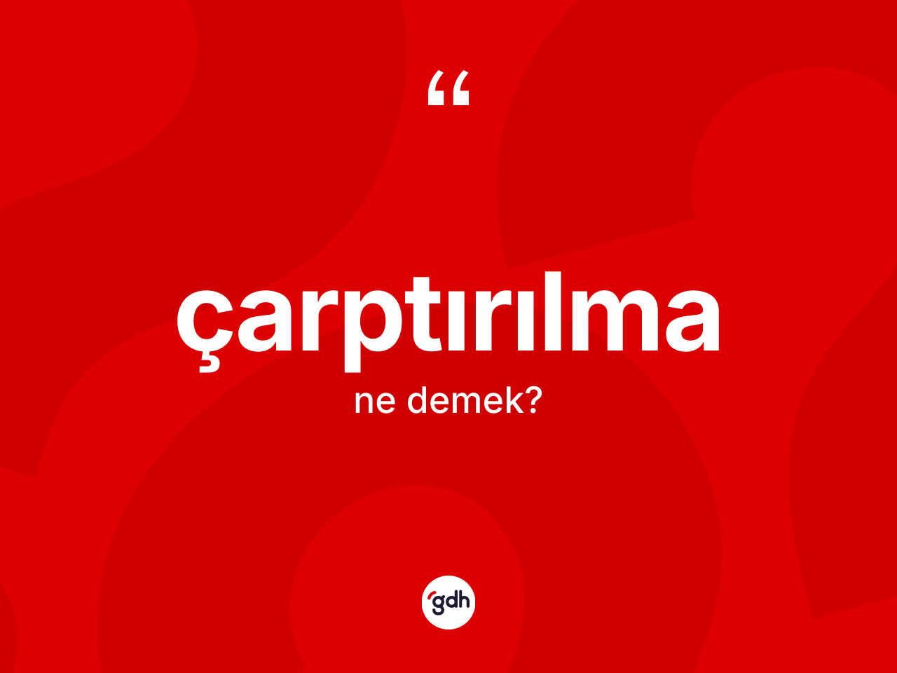 Çarptırılma kelimesinin anlamı nedir? Çarptırılmanın TDK'ya göre anlamı nedir?