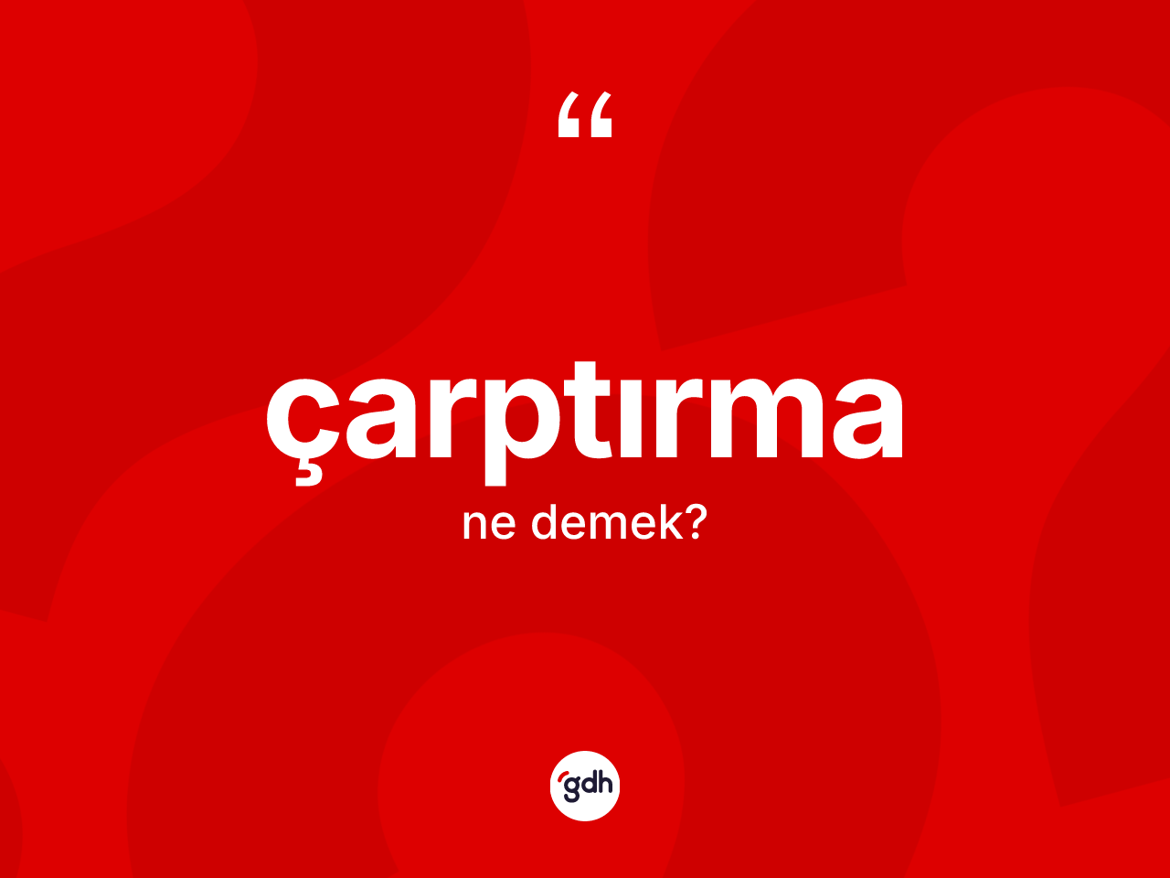 Çarptırma kelimesinin tanımı nedir? Çarptırmanın TDK'ya göre anlamı nedir?