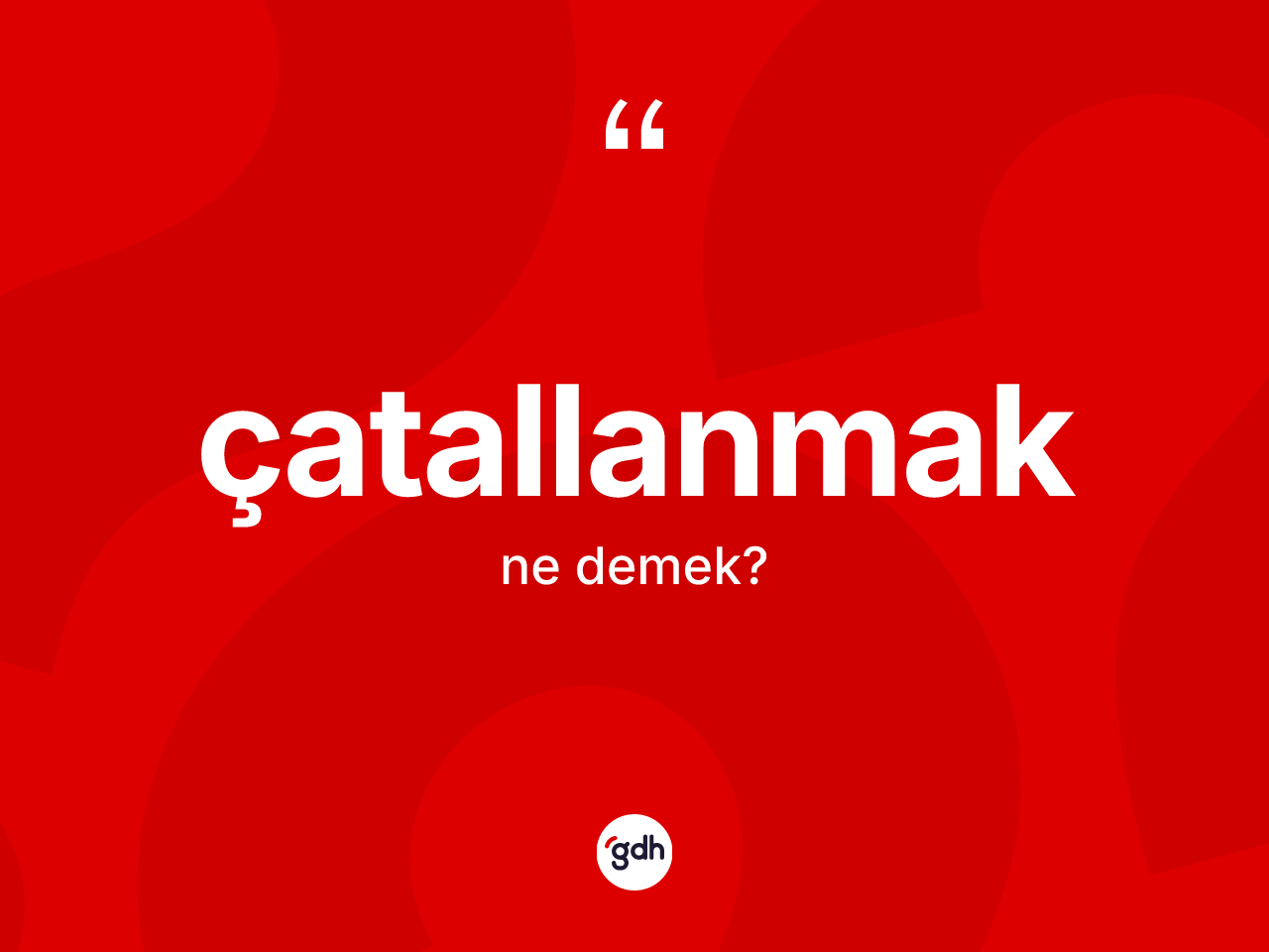 Çatallanmak kelimesinin anlamı nedir? Çatallanmak kelimesinin kaç farklı anlamı var?