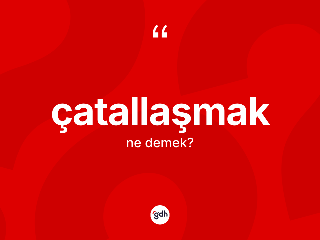Çatallaşmak kelimesi ne demek? Çatallaşmağın kısaca tanımı nedir?