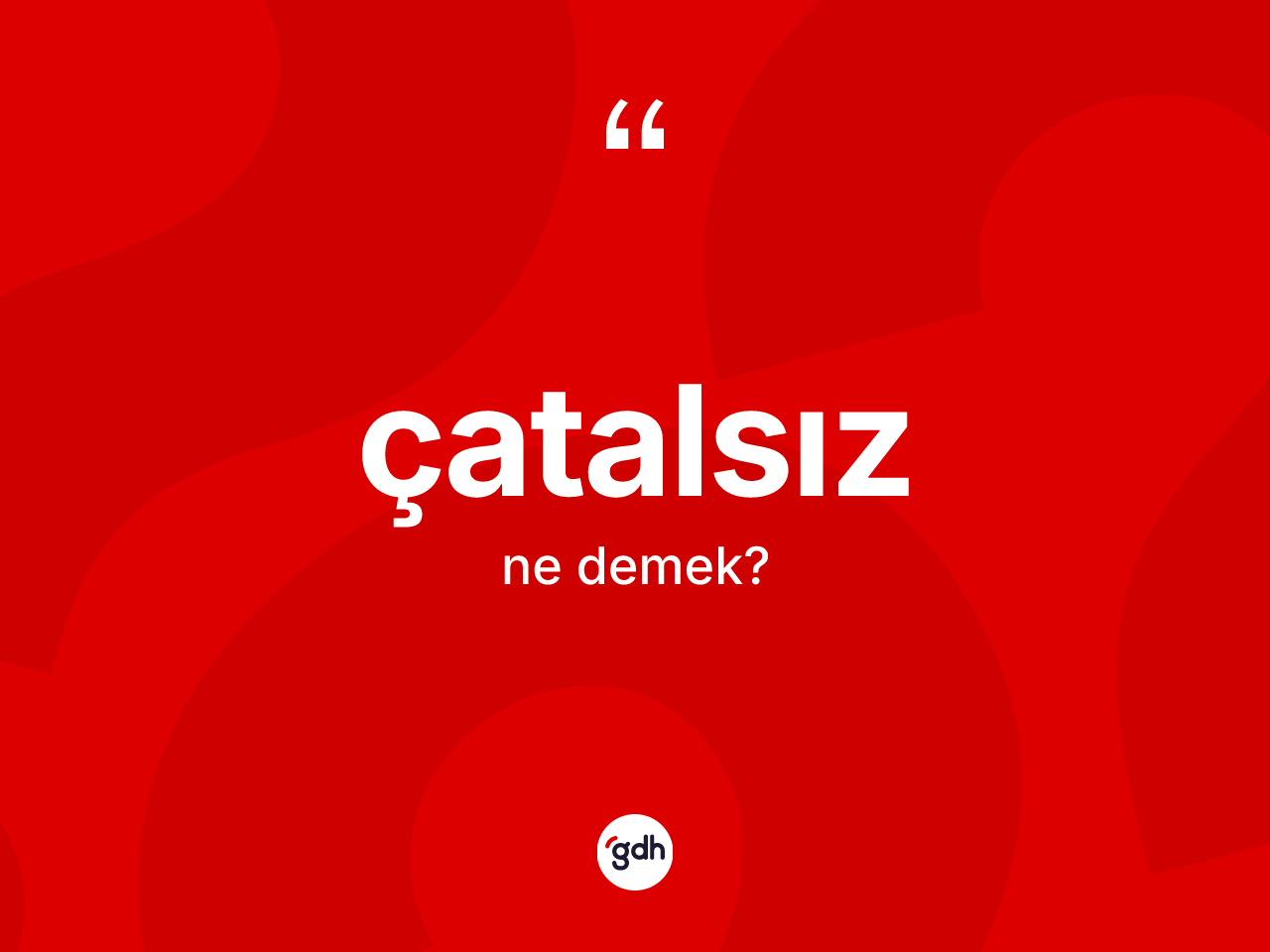 Çatalsız kelimesi nedir? Çatalsızın halk arasındaki kullanımı nasıldır?