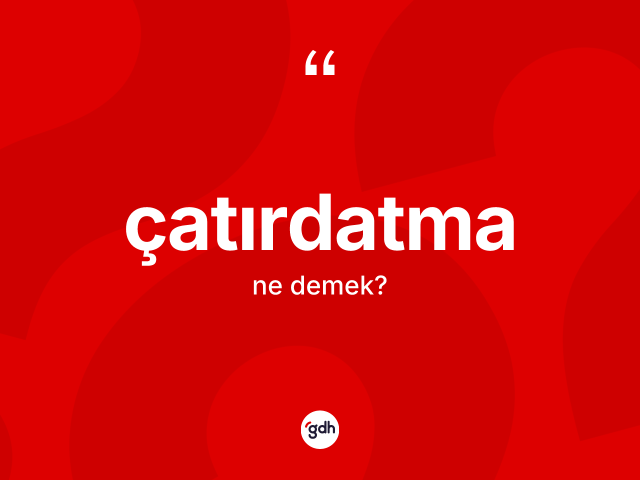 Çatırdatma kelimesi ne anlama gelir? Çatırdatmanın TDK'ya göre anlamı nedir?