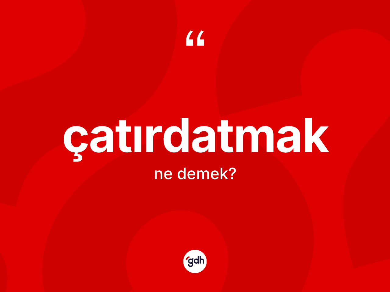 Çatırdatmak ne demek? Çatırdatmağın TDK'ya göre anlamı nedir?