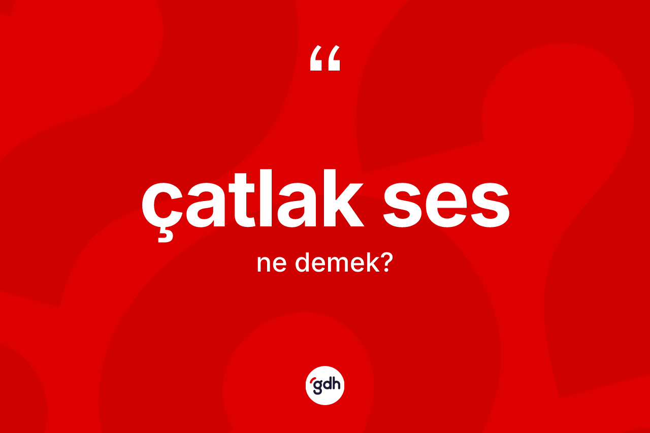 Çatlak ses nedir?