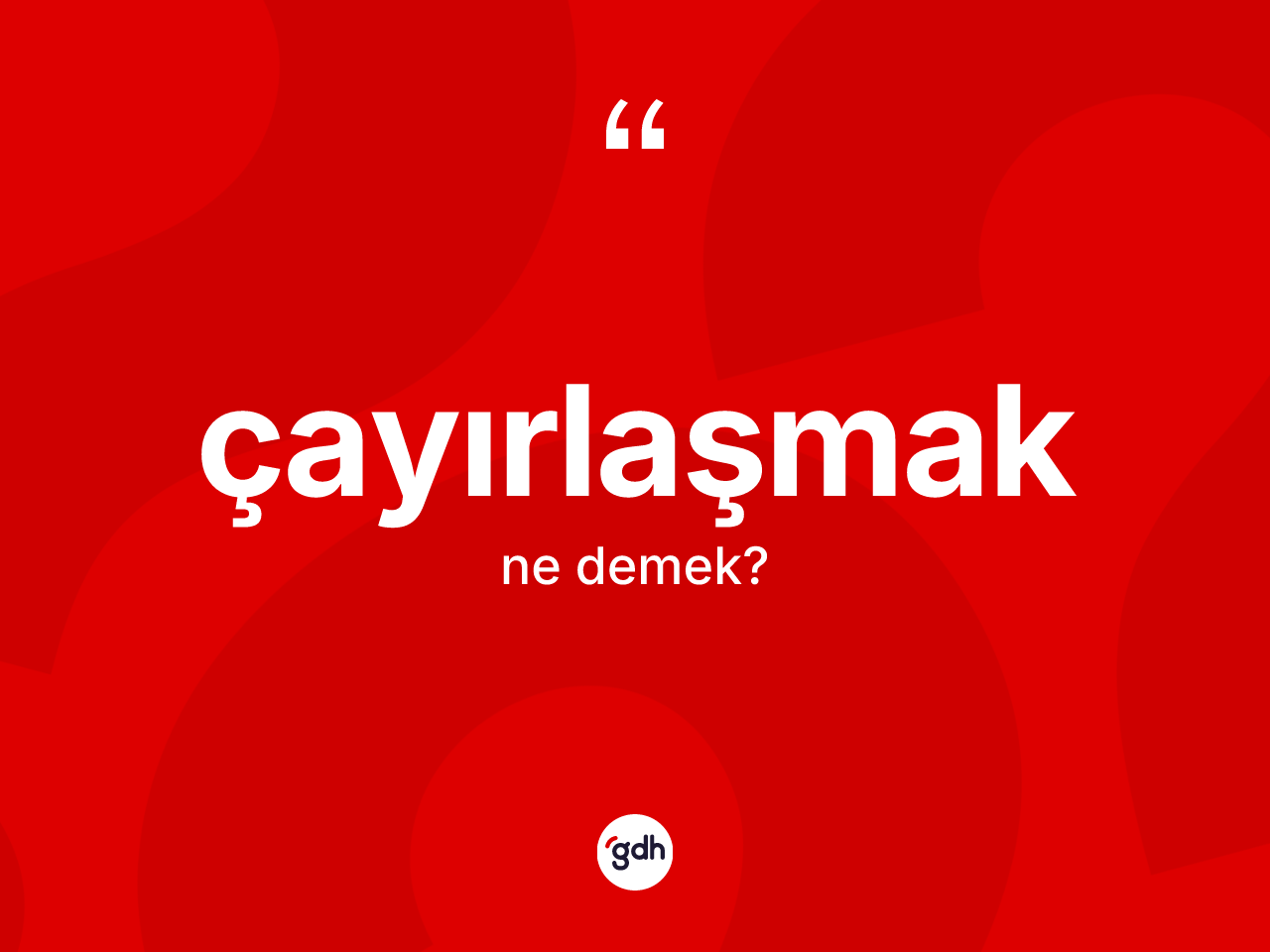 Çayırlaşmak kelimesi ne demek? Çayırlaşmak kelimesinin TDK'ya göre açıklaması nedir?