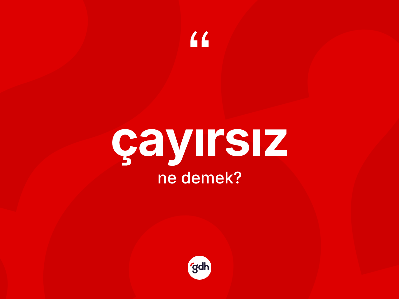 Çayırsız nedir? Çayırsız kelimesinin TDK anlamı nedir?