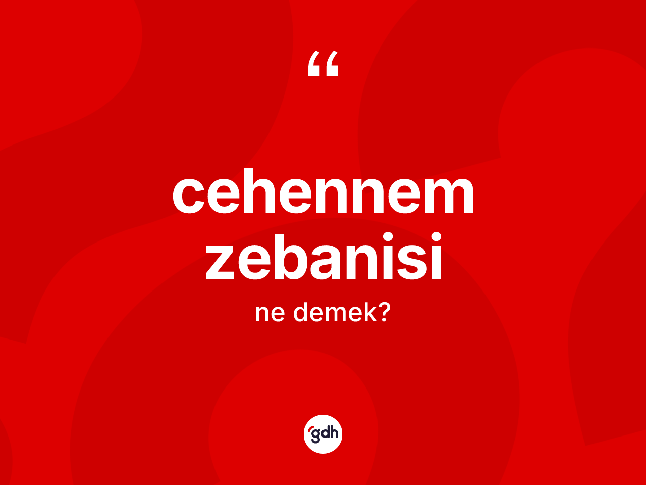Cehennem zebanisi ne anlama gelir? Cehennem zebanisinin TDK'ya göre anlamı nedir?