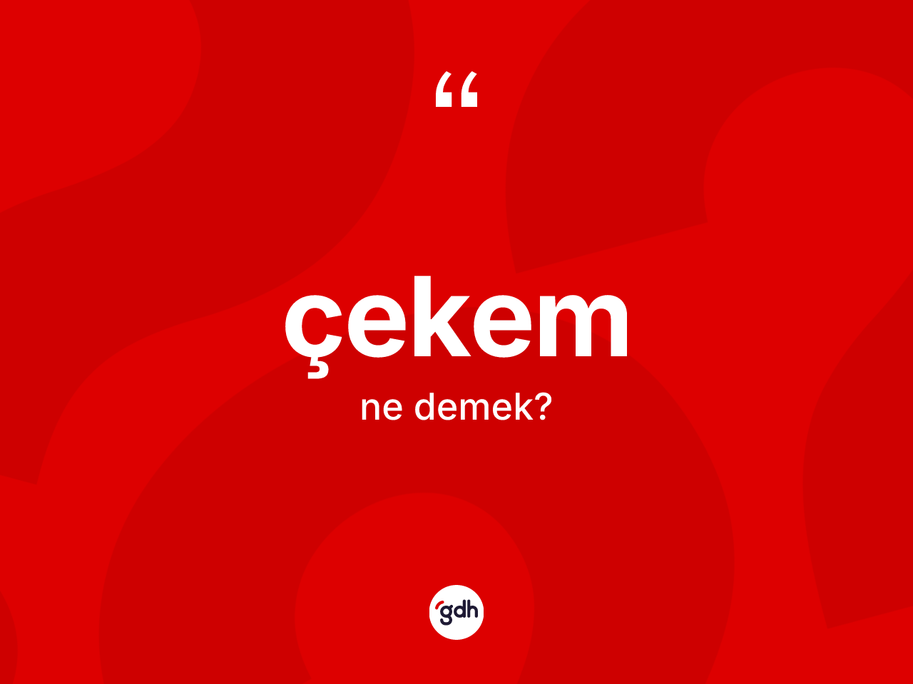 Çekem ne anlama gelir? Çekemin TDK'ya göre anlamı nedir?