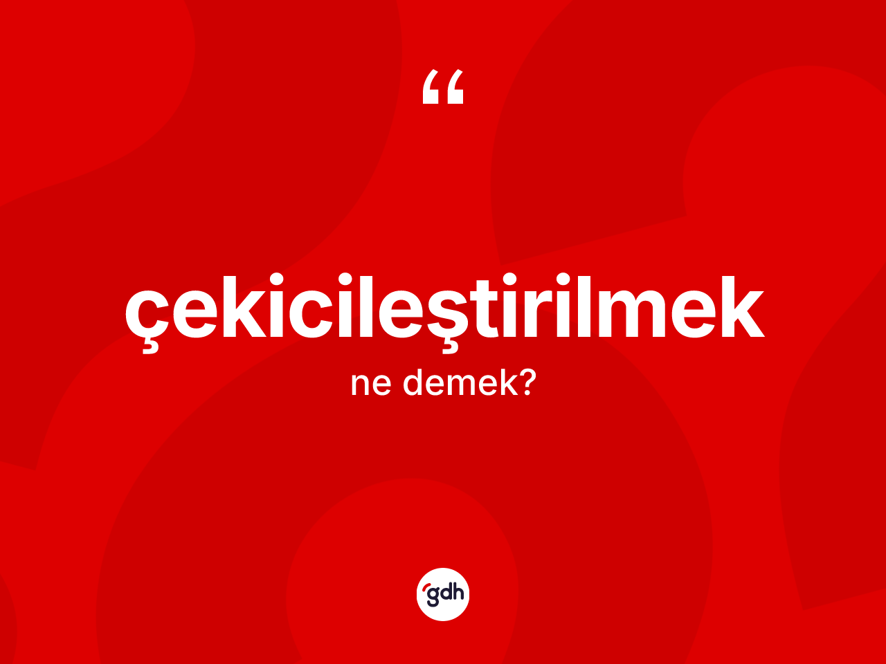 Çekicileştirilmek kelimesi nedir? Çekicileştirilmeğin halk arasındaki kullanımı nasıldır?