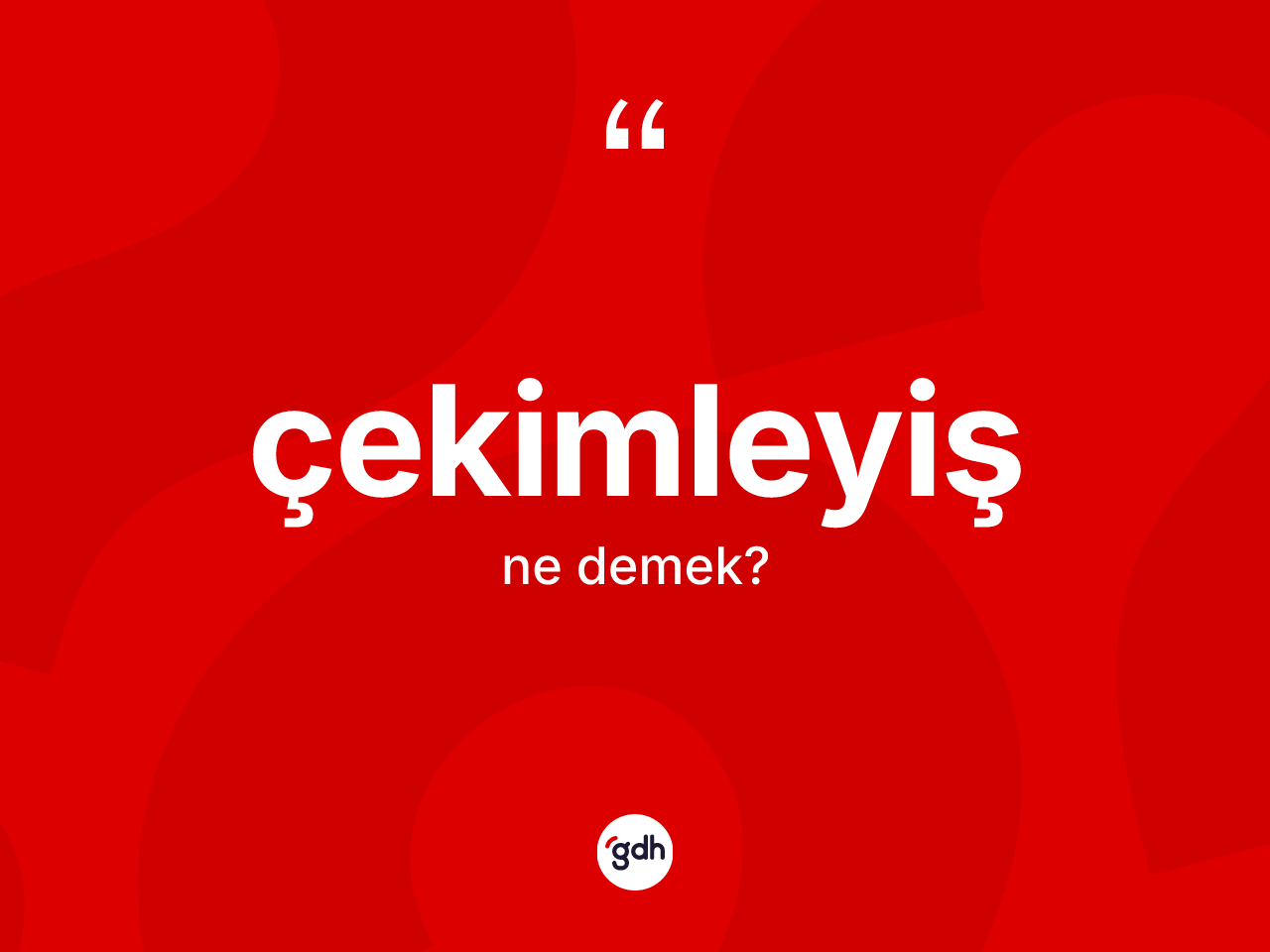 Çekimleyiş ne anlama gelir? Çekimleyişin TDK'ya göre anlamı nedir?