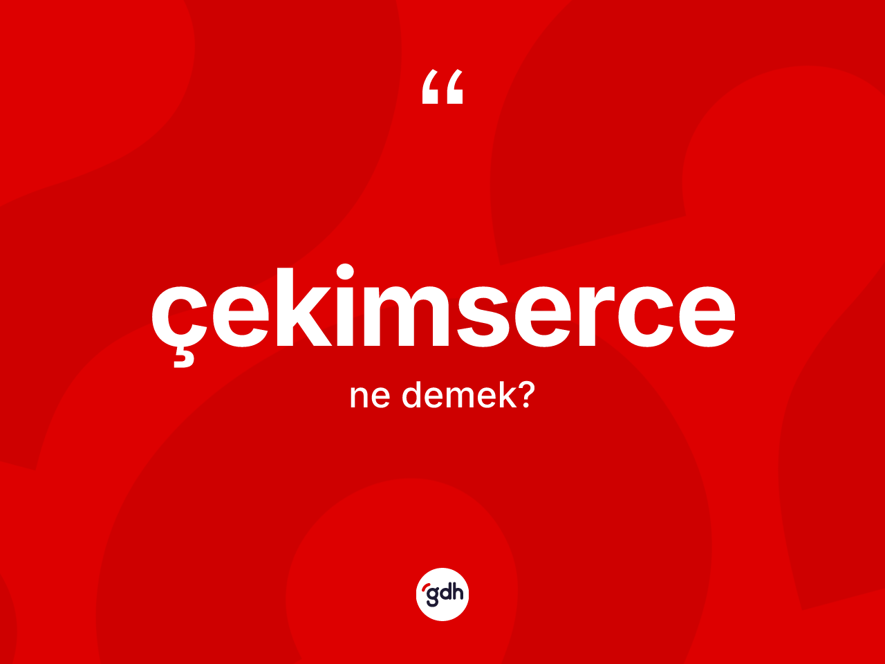 Çekimserce kelimesi ne demek? Çekimsercenin kısaca tanımı nedir?