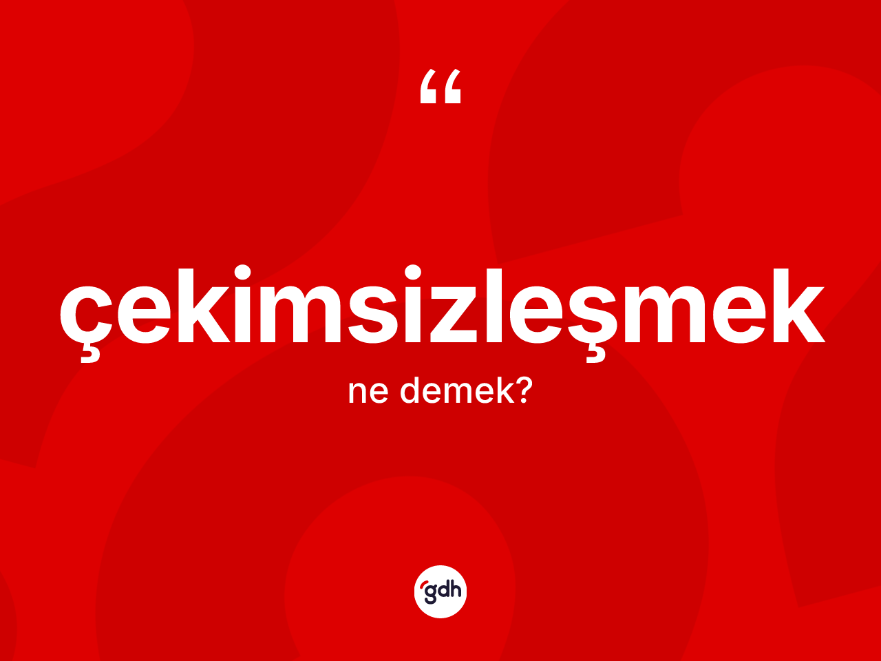 Çekimsizleşmek kelimesinin sözlükteki tanımı nedir? Çekimsizleşmeğin halk arasındaki kullanımı nasıldır?