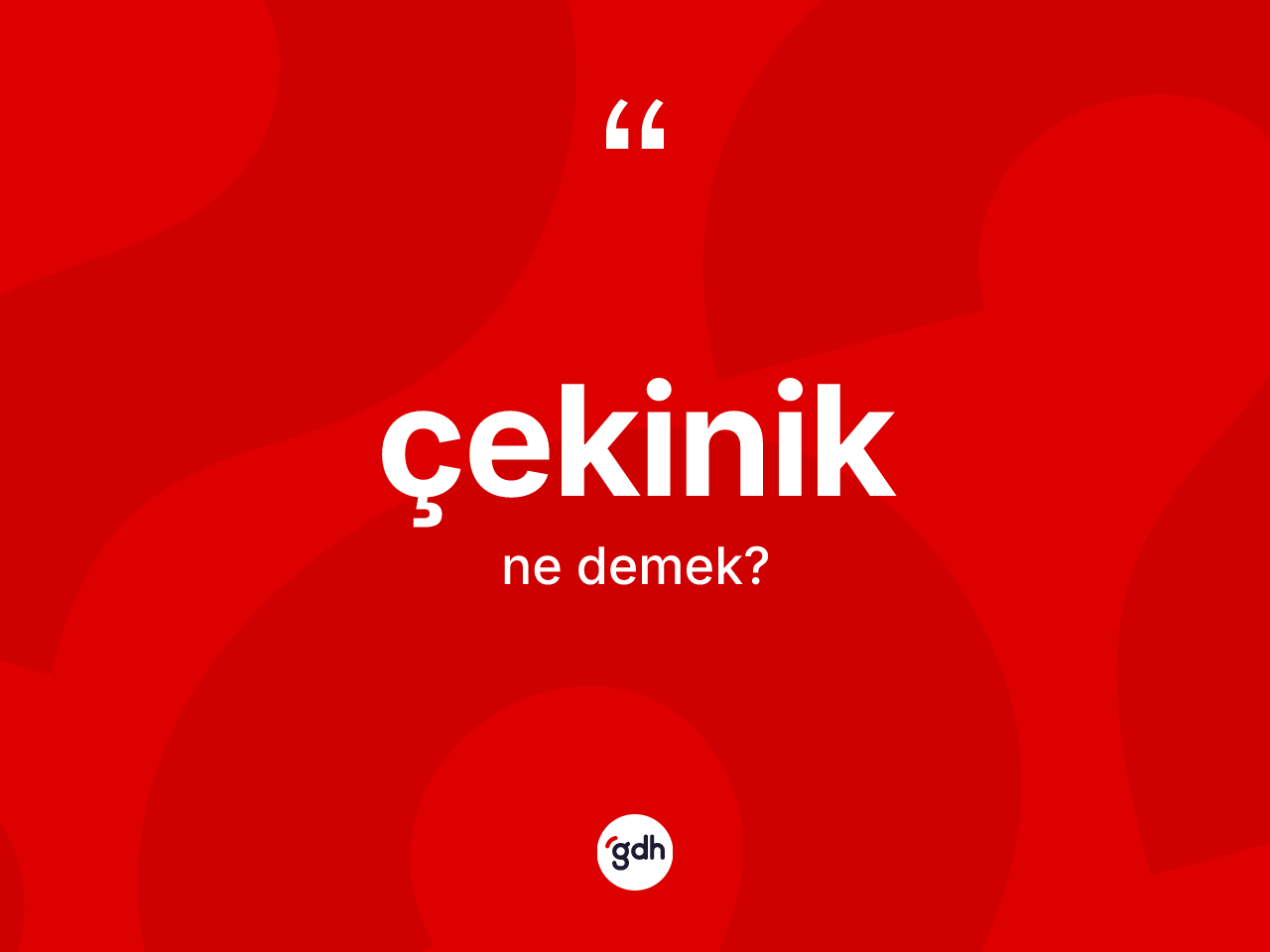 Çekinik kelimesinin tanımı nedir? Çekinik kelimesinin özellikleri nelerdir?
