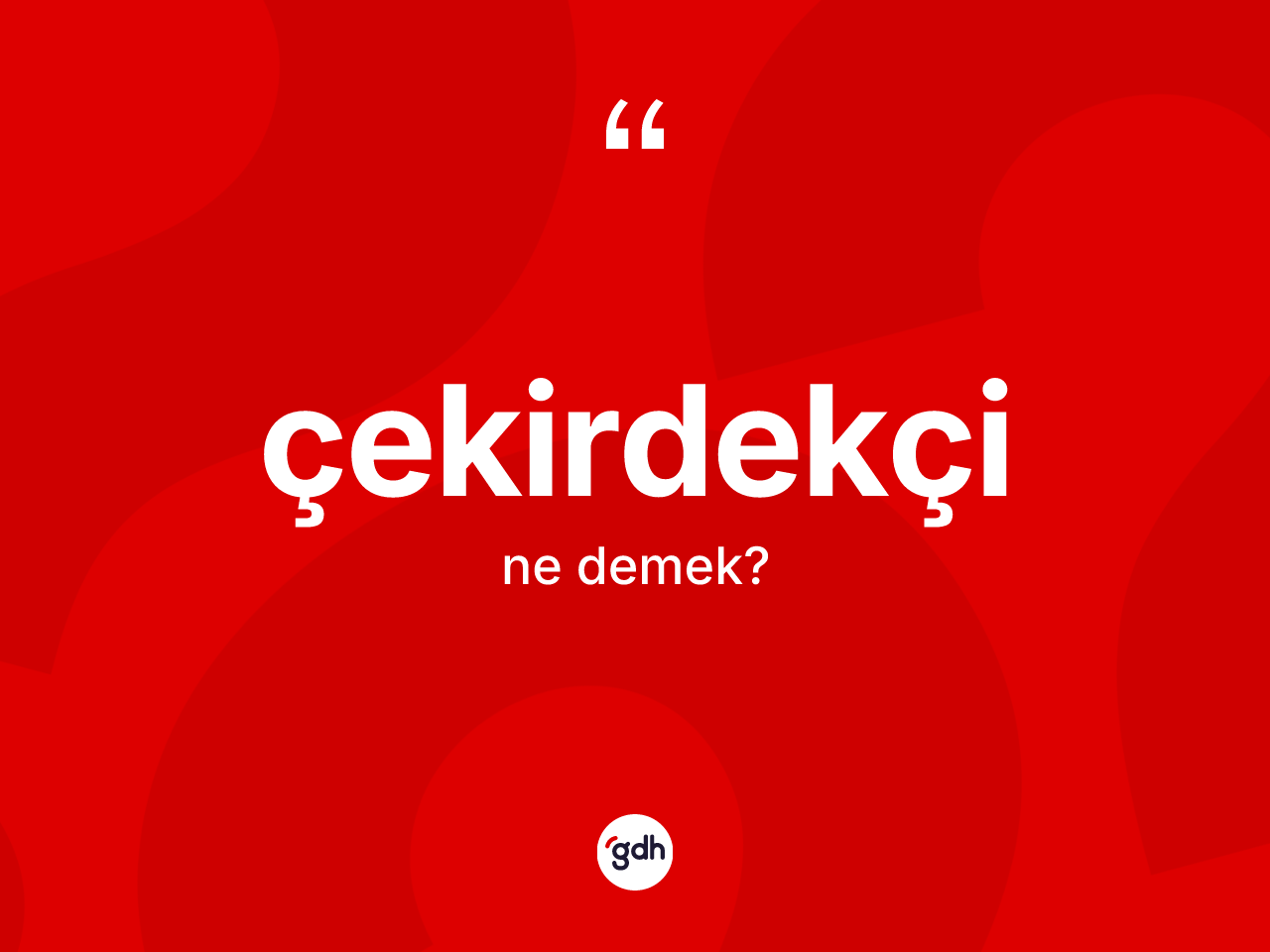 Çekirdekçi kelimesi nedir? Çekirdekçinin TDK'ya göre anlamı nedir?