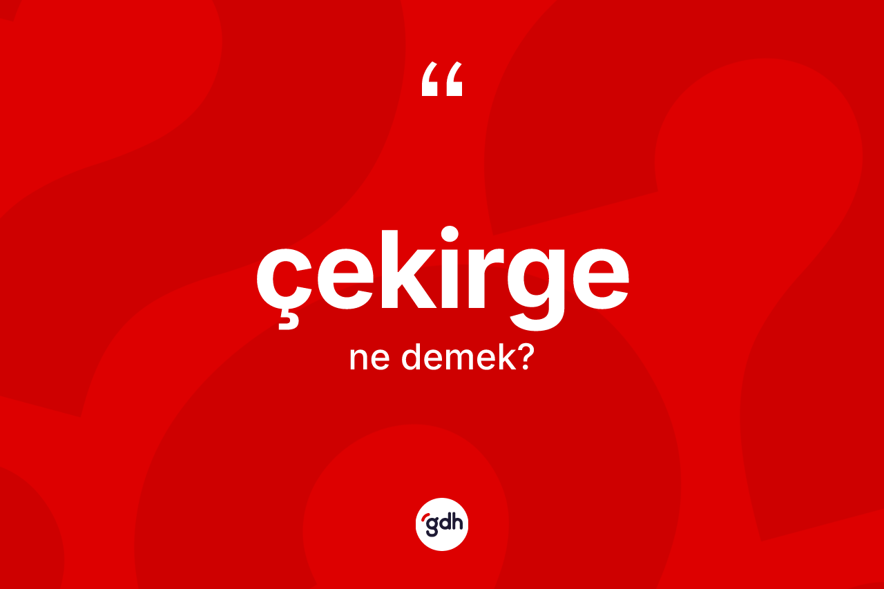 Çekirge nedir? Çekirgenin TDK'ya göre anlamı nedir?
