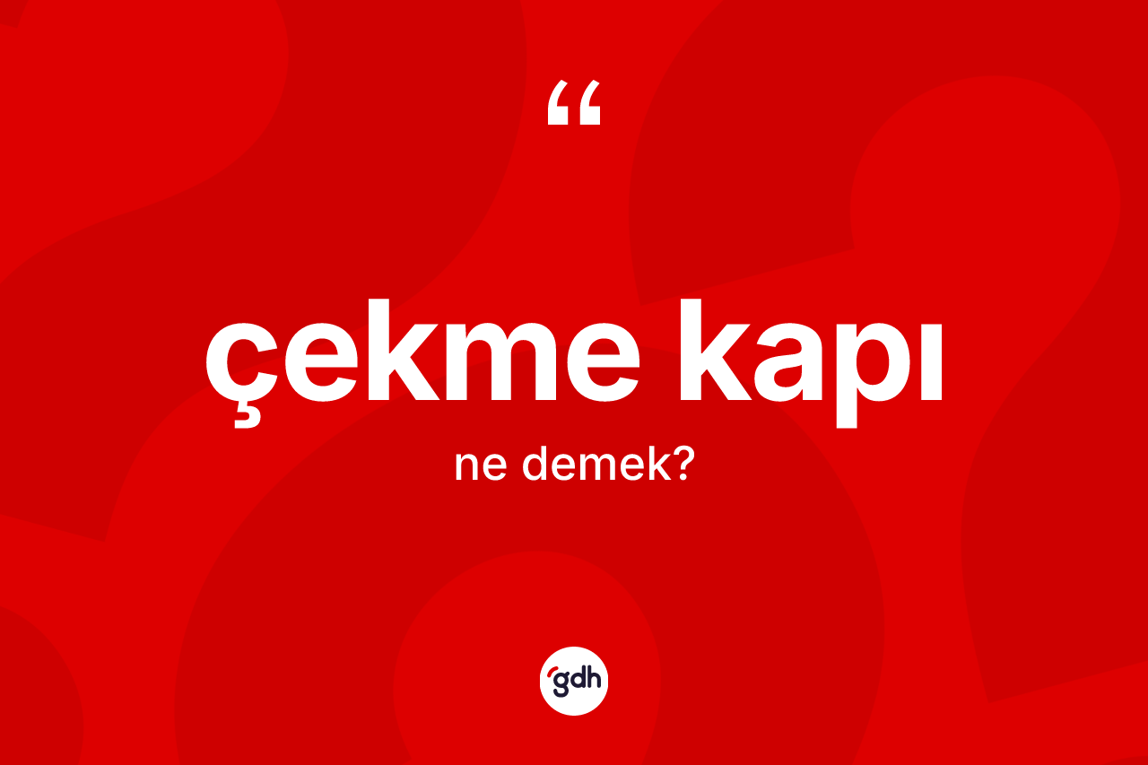 Çekme kapı nedir?