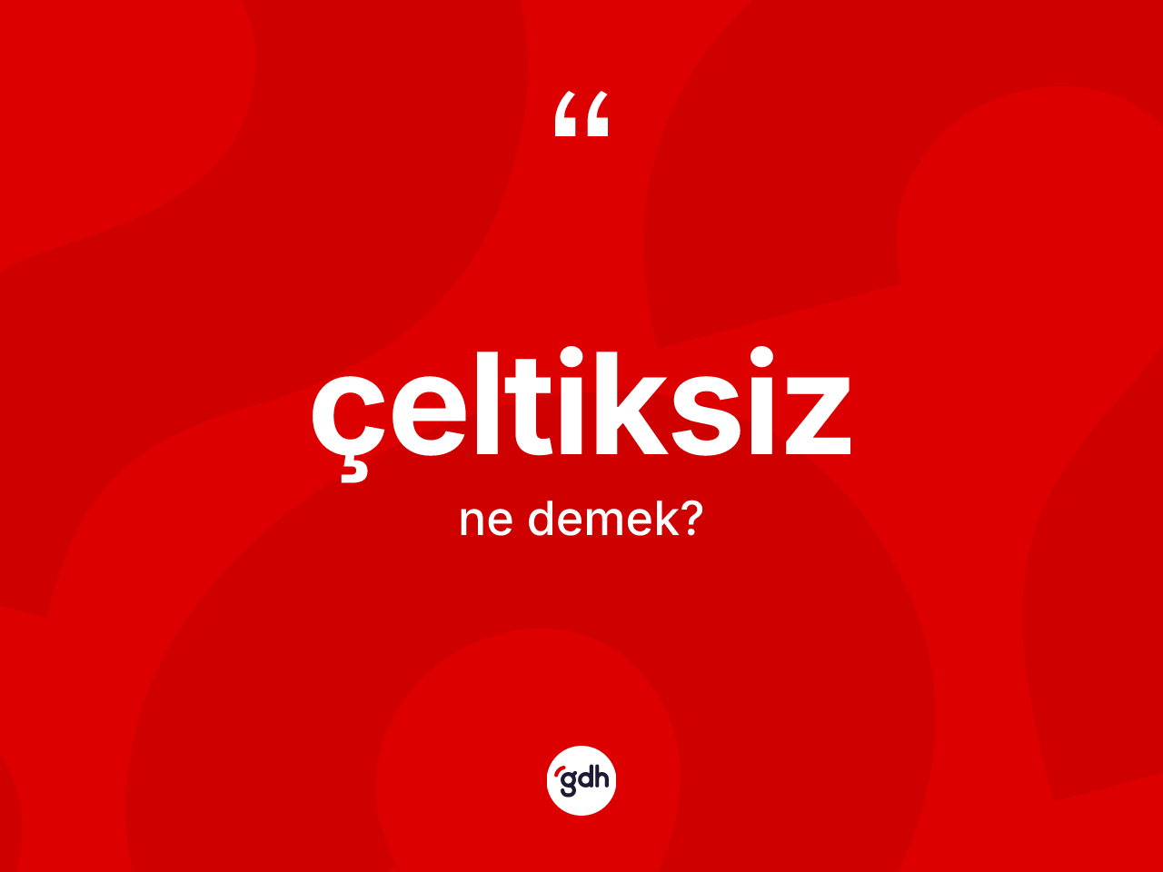 Çeltiksiz ne demek? Çeltiksizin kısaca tanımı nedir?