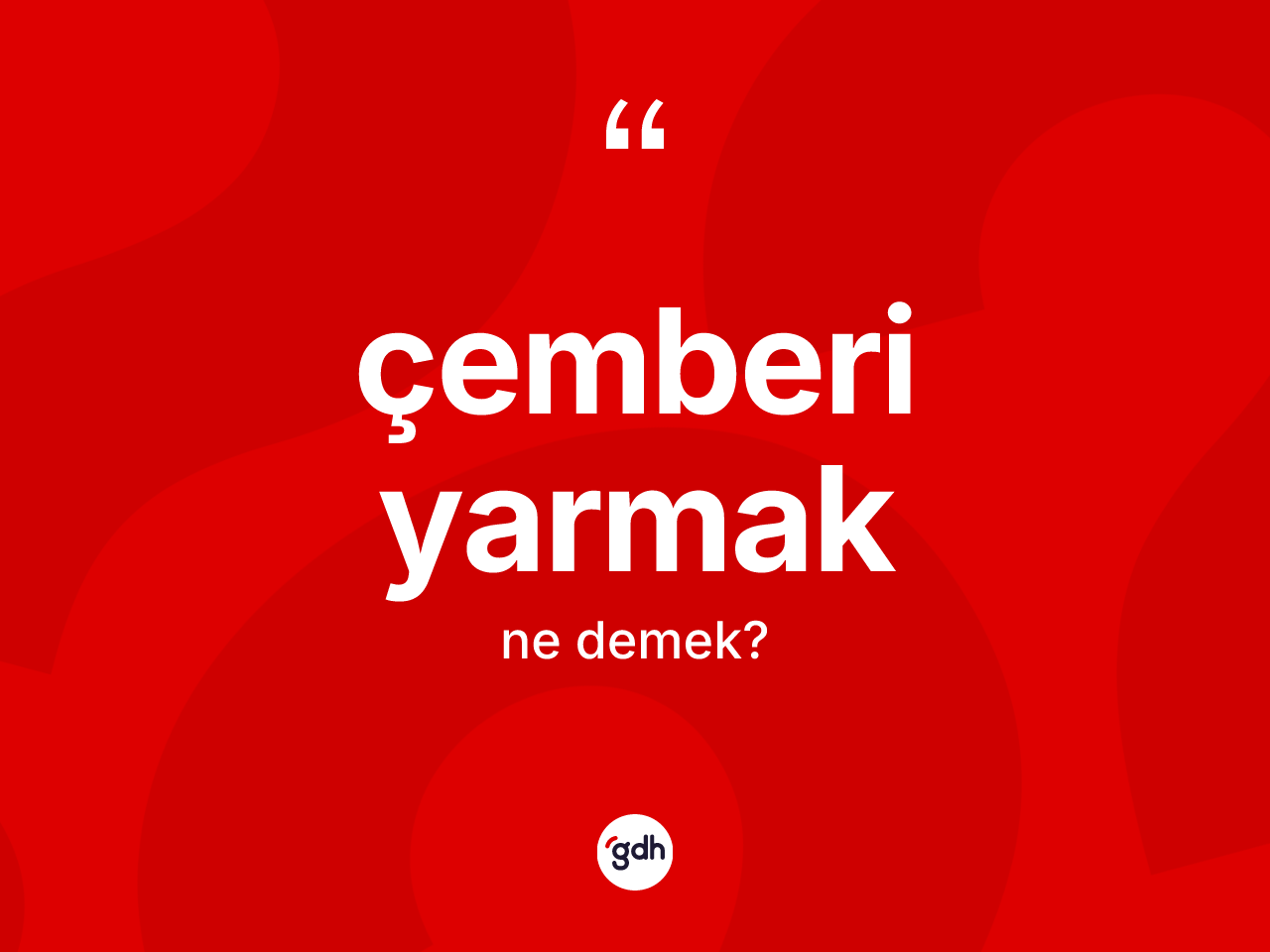 Çemberi yarmak ifadesinin anlamı nedir? Çemberi yarmak ifadesinin kaç farklı anlamı var?
