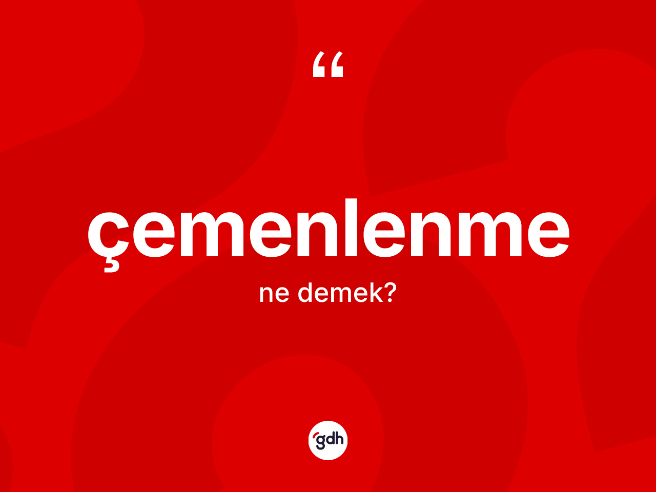 Çemenlenme kelimesi nedir? Çemenlenme kelimesinin özellikleri nelerdir?