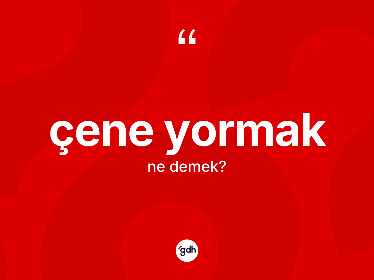 Çene yormak ifadesinin tanımı nedir? Çene yormak ifadesi hangi durumlarda kullanılır