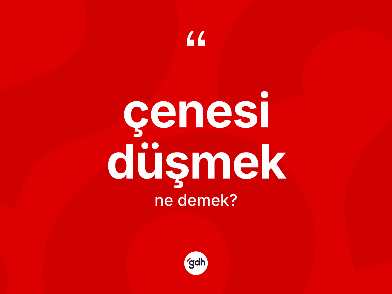 Çenesi düşmek ifadesinin sözlükteki anlamı nedir? Çenesi düşmek ifadesinin özellikleri nelerdir?