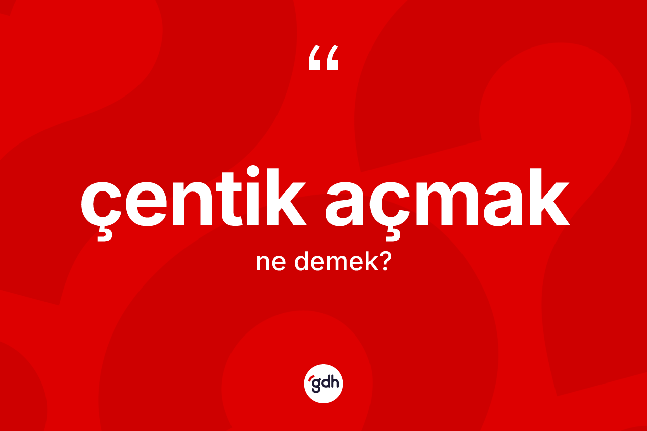Çentik açmak ifadesinin kısaca tanımı nedir? Çentik açmak ifadesinin TDK'ya göre anlamı nedir?