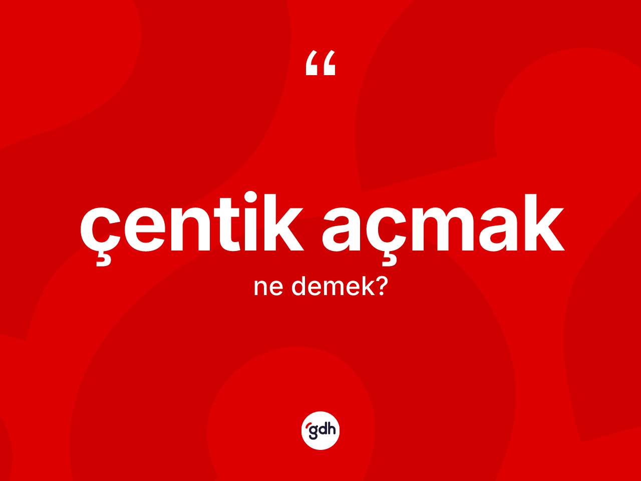 Çentik açmak ifadesinin kısaca tanımı nedir? Çentik açmak ifadesinin TDK'ya göre anlamı nedir?