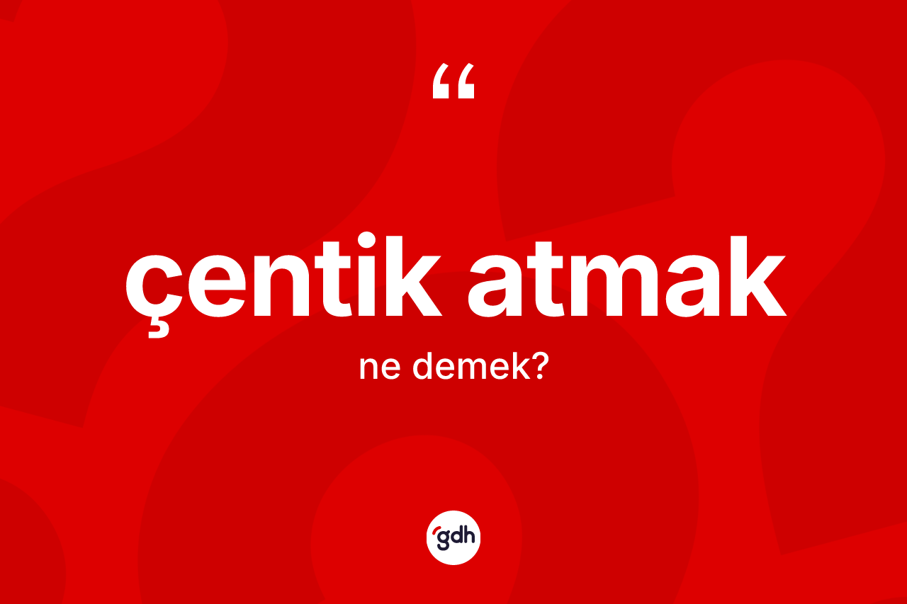 Çentik atmak ifadesi ne demek? Çentik atmak sözünün TDK açıklaması nedir?