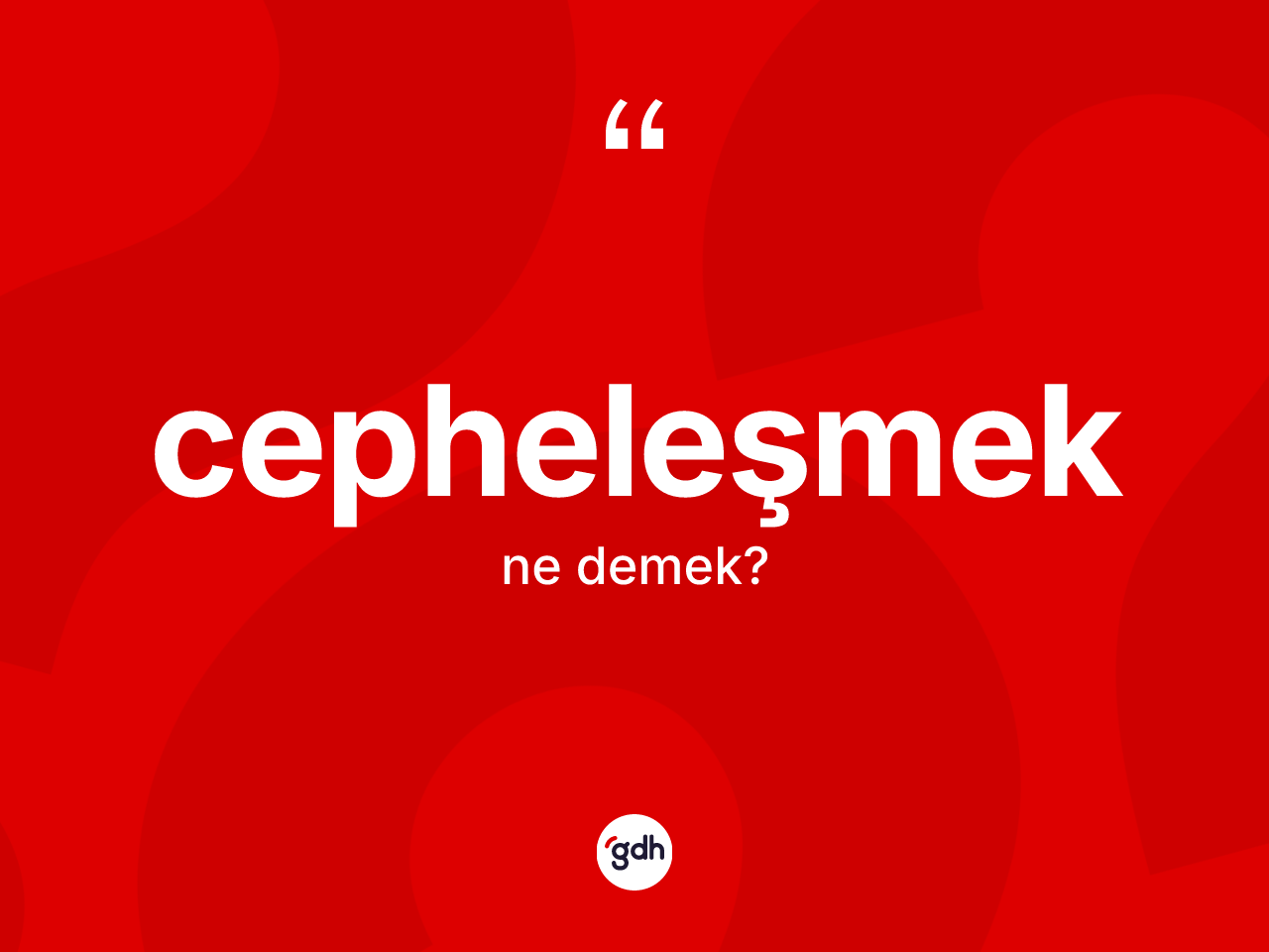 Cepheleşmek ne demek? Cepheleşmeğin kısaca tanımı nedir?