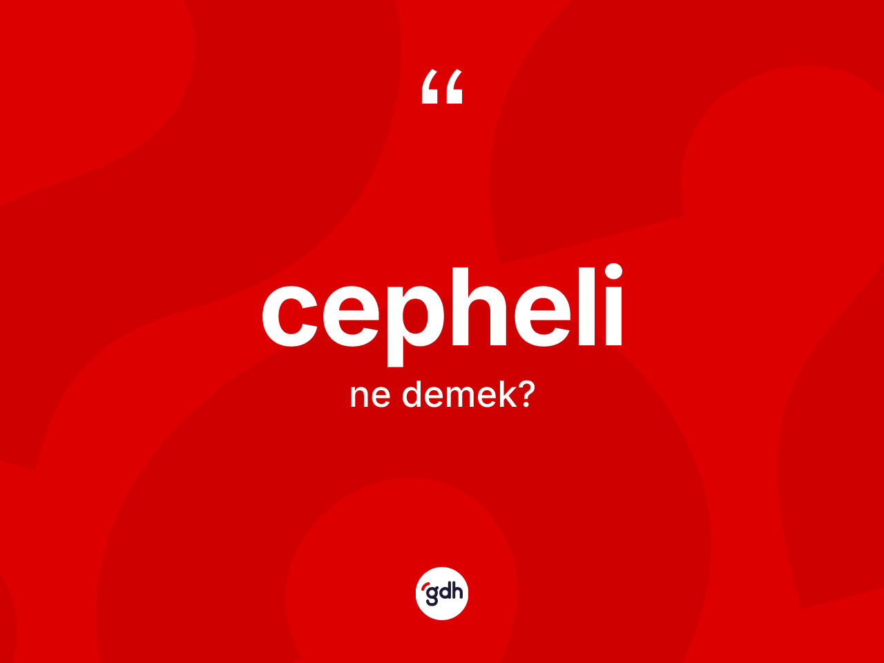 Cepheli kelimesinin anlamı nedir? Cepheli kelimesinin TDK anlamı nedir?