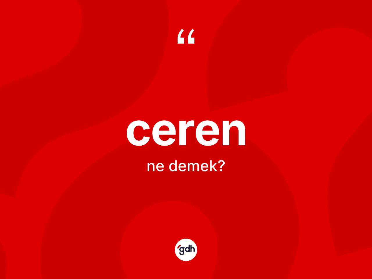 Ceren nedir? Ceren kelimesinin özellikleri nelerdir?