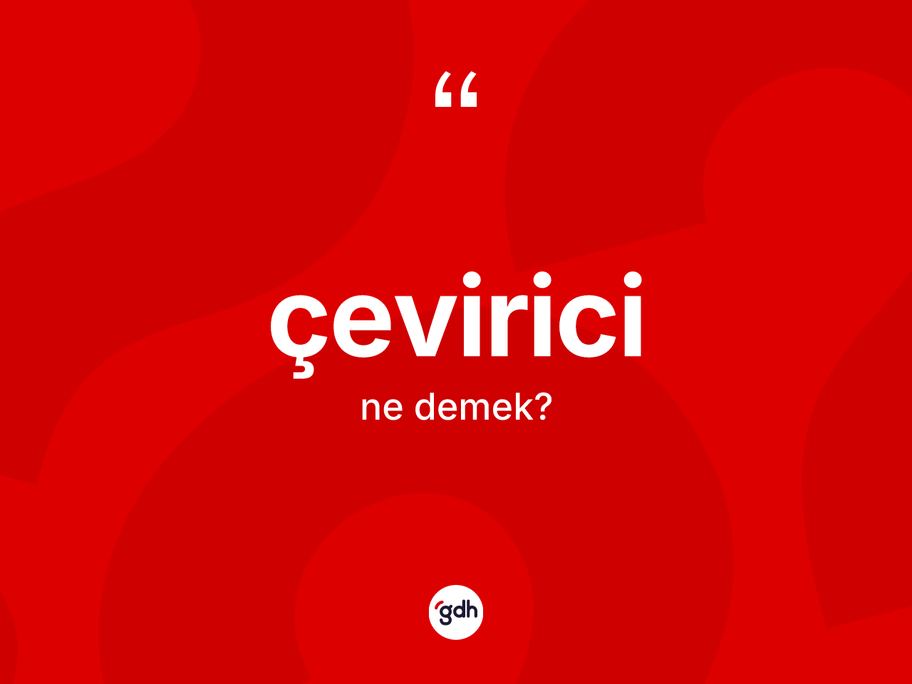 Çevirici ne anlama gelir? Çeviricinin halk arasındaki kullanımı nasıldır?