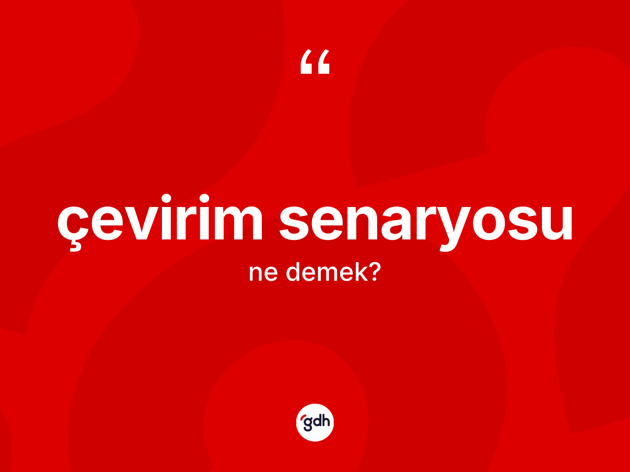 Çevirim senaryosu kelimesinin sözlükteki tanımı nedir? Çevirim senaryosunun TDK'ya göre anlamı nedir?