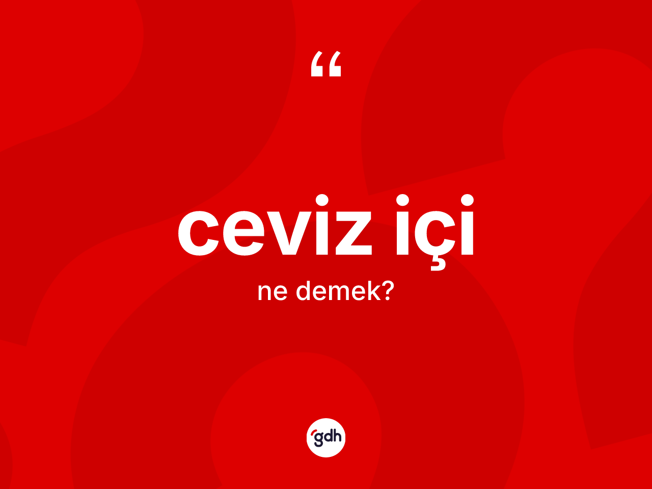 Ceviz içi kelimesi ne demek? Ceviz içinin sözlükteki anlamı nedir?