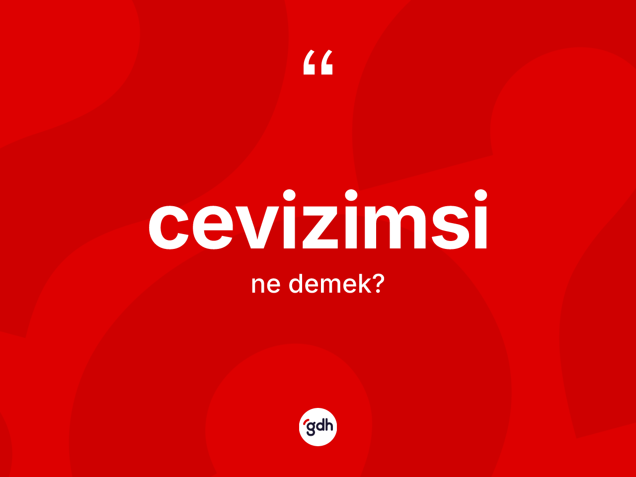 Cevizimsi kelimesinin sözlükteki tanımı nedir? Cevizimsi kelimesinin kaç farklı anlamı var?