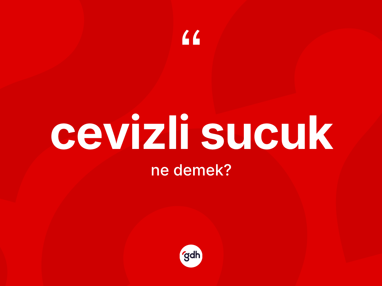 Cevizli sucuk kelimesi ne anlama gelir? Cevizli sucuğun sözlükteki anlamı nedir?