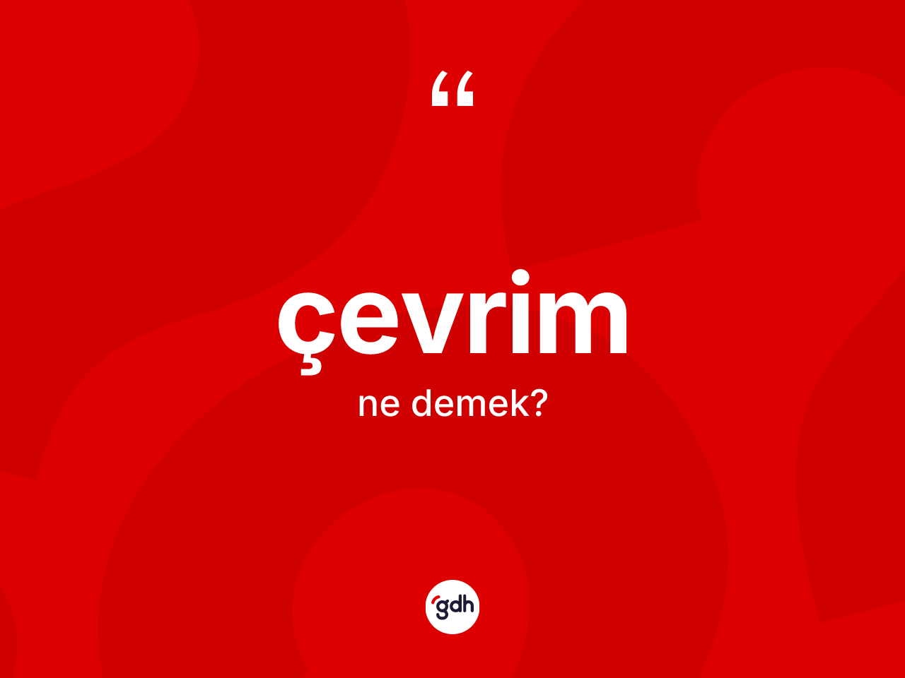 Çevrim kelimesinin tanımı nedir? Çevrimin TDK'ya göre anlamı nedir?