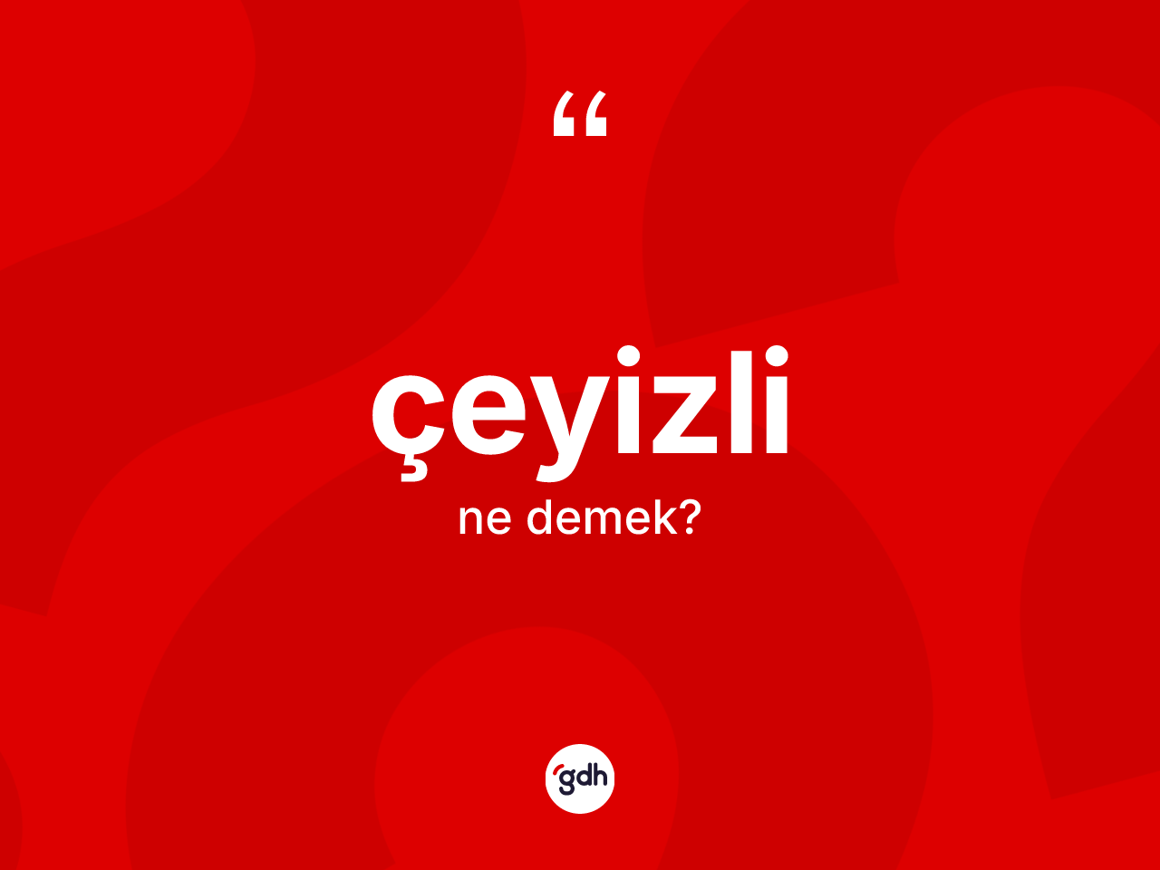 Çeyizli kelimesinin tanımı nedir? Çeyizlinin sözlükteki anlamı nedir?
