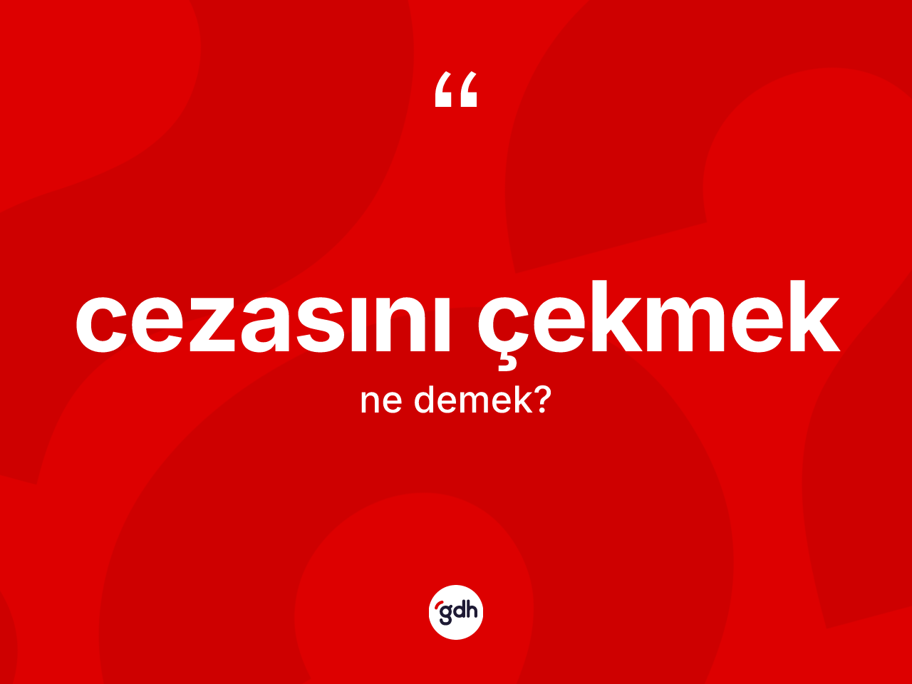 Cezasını çekmek nedir? Cezasını çekmek ifadesi nerede kullanılır?