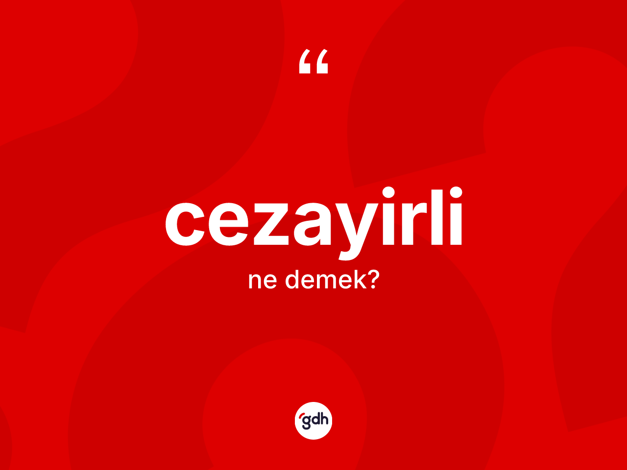 Cezayirli kelimesinin sözlükteki tanımı nedir? Cezayirli'nin halk arasındaki kullanımı nasıldır?