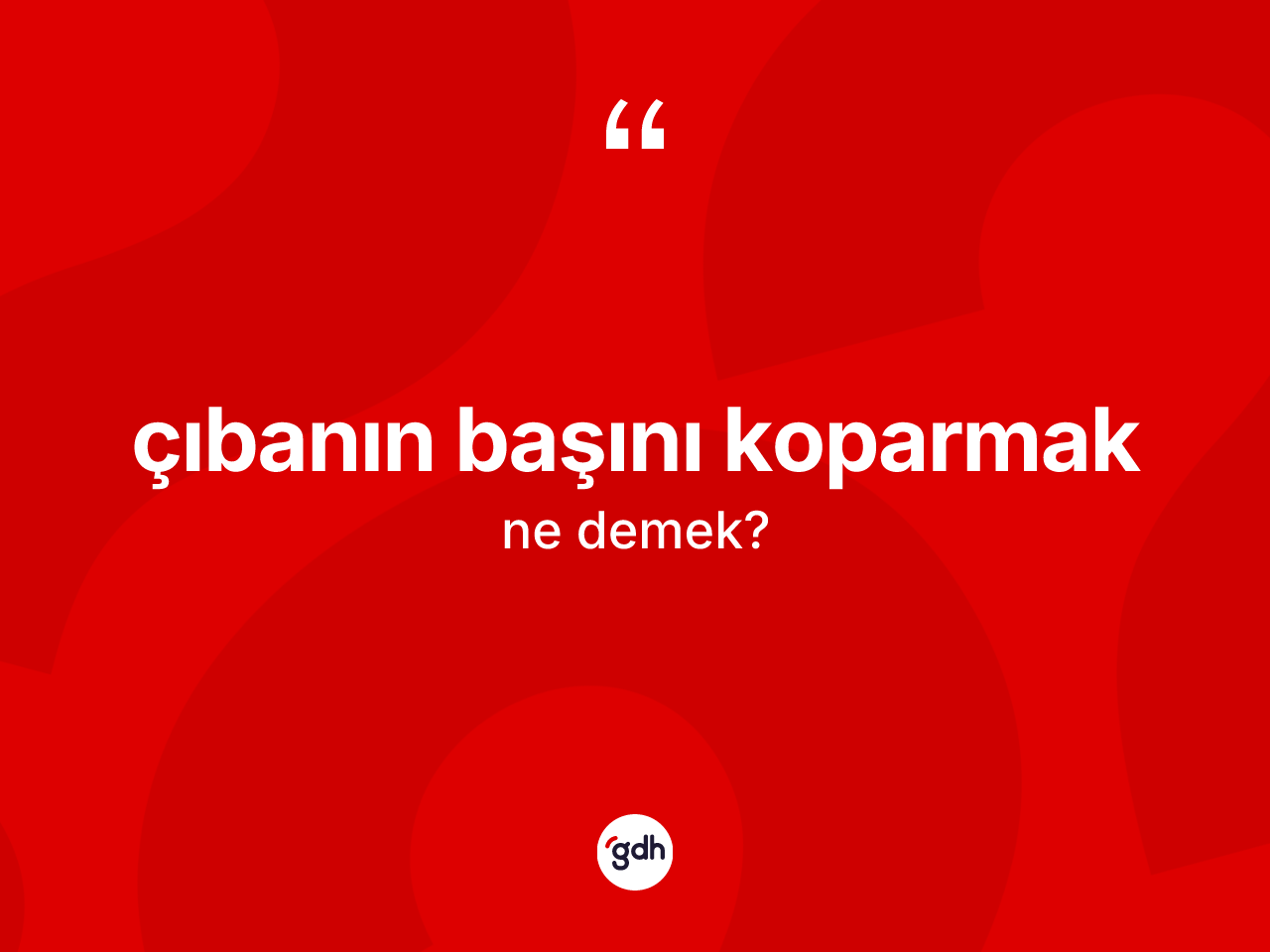 Çıbanın başını koparmak ne demektir? Çıbanın başını koparmak sözü hangi durumlarda kullanılır?