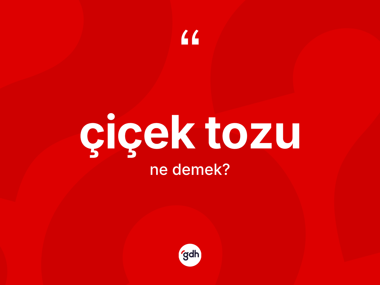 Çiçek tozu nedir? Çiçek tozu kelimesinin TDK anlamı nedir?