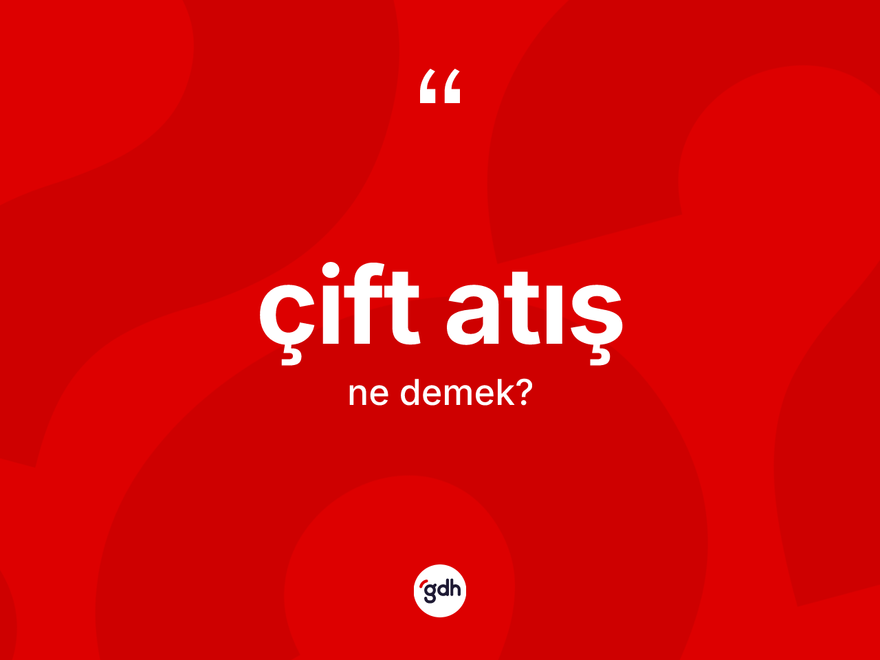 Çift atış kelimesinin tanımı nedir? Çift atışın TDK'ya göre anlamı nedir?