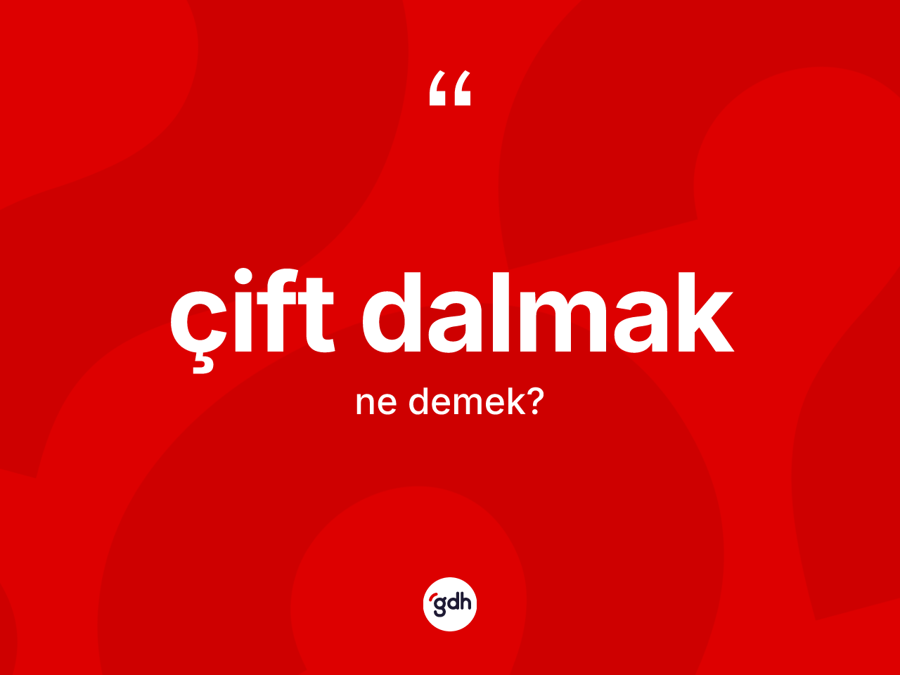 Çift dalmak sözü ne demektir? Çift dalmak ifadesi nerede kullanılır?